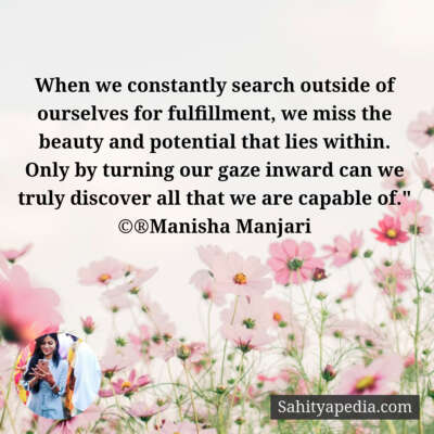 When we constantly search outside of ourselves for fulfillme