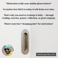 *Motivation is like your mobile phone battery*