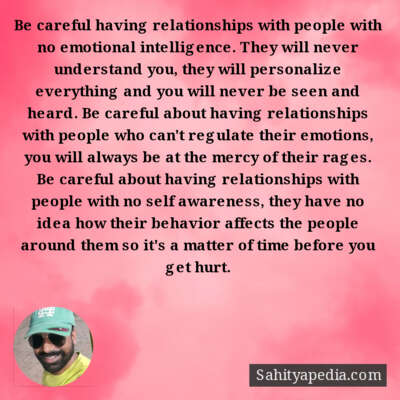 Be careful having relationships with people with no emotiona