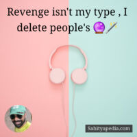 Revenge isn't my type , I delete people's 🔮🪄
