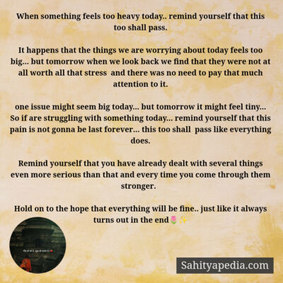 When something feels too heavy today.. remind yourself that