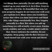 Let things flow naturally. Do not add anything cooked up in