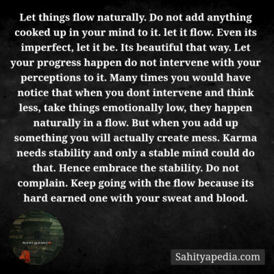 Let things flow naturally. Do not add anything cooked up in