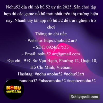 Nohu52 địa chỉ nổ hũ 52 uy tín 2025. Sân chơi tập hợp đủ các