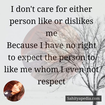 I don't care for either person like or dislikes me