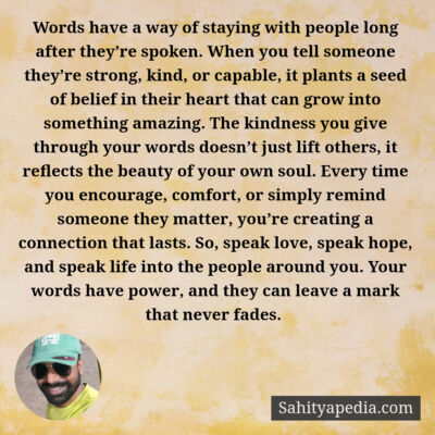 Words have a way of staying with people long after they’re s
