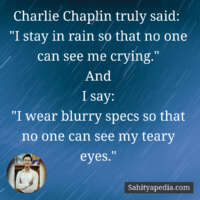 Charlie Chaplin truly said: