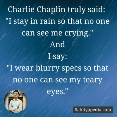 Charlie Chaplin truly said: