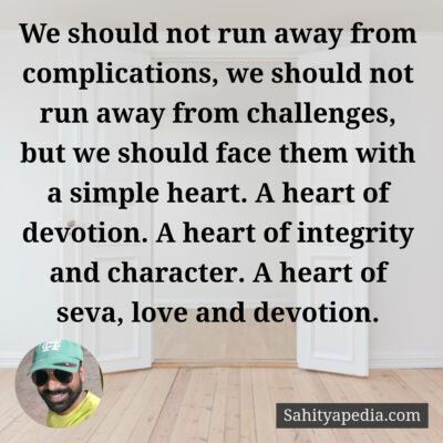 We should not run away from complications, we should not run