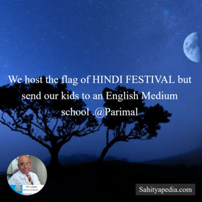 We host the flag of HINDI FESTIVAL but send our kids to an E