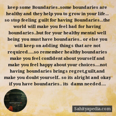 keep some Boundaries..some boundaries are healthy and they h