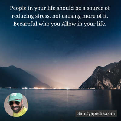 People in your life should be a source of reducing stress, n