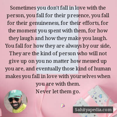 Sometimes you don't fall in love with the person, you fall f