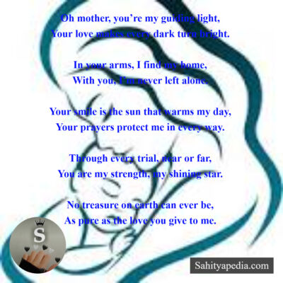 Oh mother, you’re my guiding light,