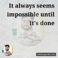 It always seems impossible until It's done