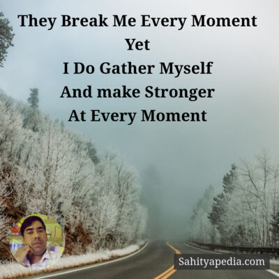 They Break Me Every Moment