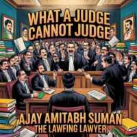 What a Judge can not Judge
