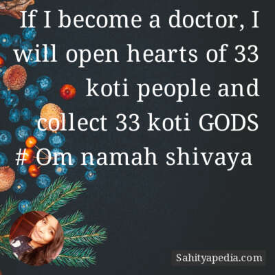 If I become a doctor, I will open hearts of 33 koti people a