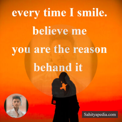 every time I smile. believe me